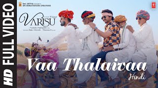 Full Video: Vaa Thalaivaa (Hindi) Varisu  Thalapat