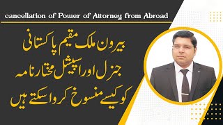 Procedure for Cancellation of General and Special Power of Attorney from Abroad
