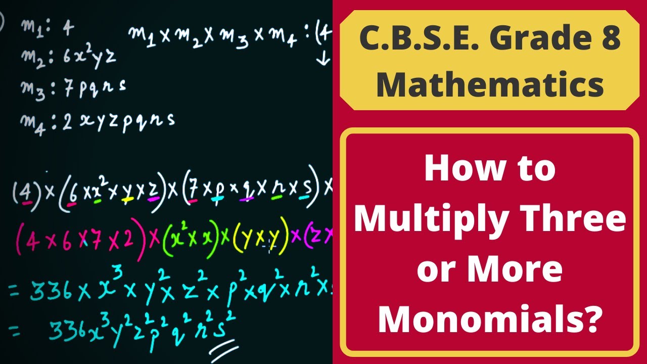 How to Multiply Three or More Monomials? || Algebraic Expressions || C.B.S.E. Grade 8 Mathematics