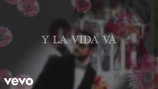 Y la Vida Va Lyrics English Translation