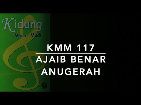 KMM 117 Ajaib Benar Anugerah (Amazing Grace) - Kidung Muda Mudi