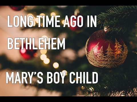 Mary's boy child Jesus Christ | Long time ago  - A rendition of the golden classic Christmas song