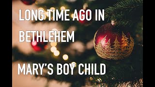Marys boy child Jesus Christ  Long time ago  - A r