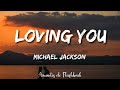 Michael Jackson  - Loving you (Lyrics)