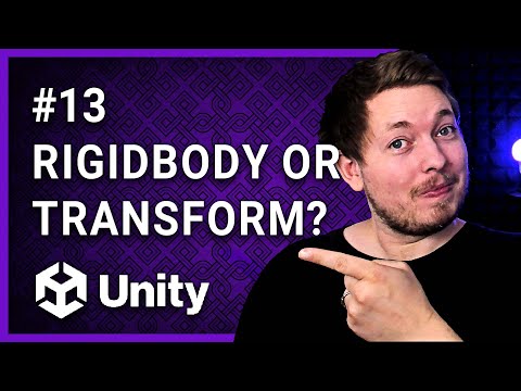 #13 | RIGIDBODY VS. TRANSFORM AND UPDATE VS. FIXEDUPDATE 🎮 | Unity For Beginners | Unity Tutorial