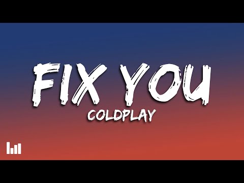 Coldplay - Fix You (Lyrics)