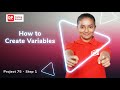 Project 75 Step 1 How To Create Variables