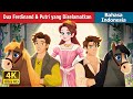 Dua Ferdinand & Putri yang Diselamatkan | The Two Ferdinands &  Rescued Princess in Indonesian