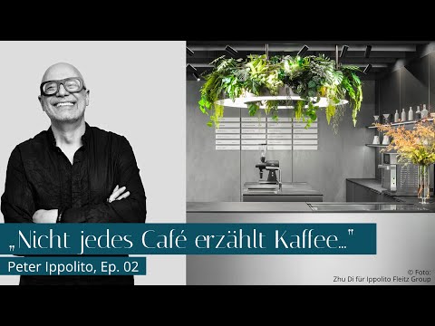 Doppio & Design Ep. 02 - "Nicht jedes Café erzählt Kaffee" mit Peter Ippolito | #Architektur #Kaffee