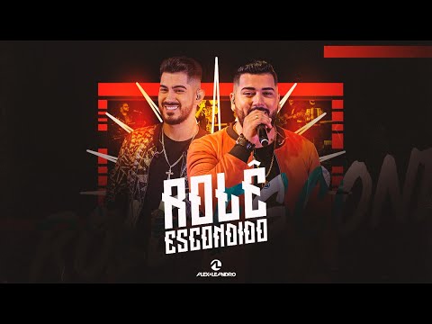 ROLÊ ESCONDIDO - ALEX E LEANDRO (Vídeo Oficial)