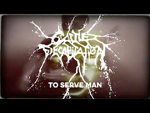 Cattle Decapitation - To Serve Man (OFFICIAL VIDEO)