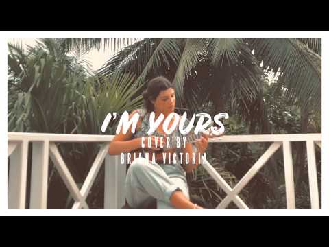 I'm Yours- Jason Mraz  (Cover by Briana Victoria)