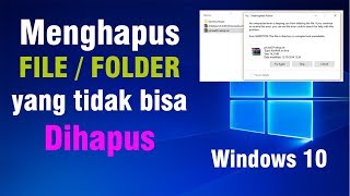 Cara menghapus file atau folder yang tidak bisa dihapus windows 10 TANPA SOFTWARE