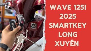 WAVE 125i 2025 Long Xuyên Độ Smartkey Tận Nhà Sau 1 Cuộc Gọi