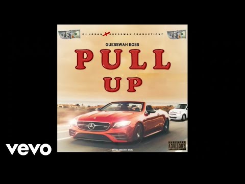 Guesswah Boss - Pull Up (Official Audio)
