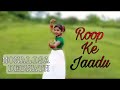 Roop Ke Jaadu Monalisa Debnath Dance Performance Kids Rishiraj Kanchan Ankit Anvesh M