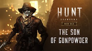 The Son of Gunpowder | Hunt: Showdown