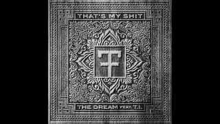 The-Dream feat. T.I. - That&#39;s My Shit [HQ + Lyrics]