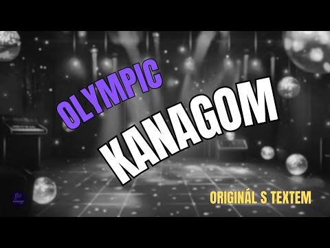 ???? Olympic – Kanagom | Originál s textem ????