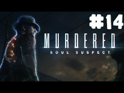 Murdered: Soul Suspect - Walkthrough - Part 14 [HD]