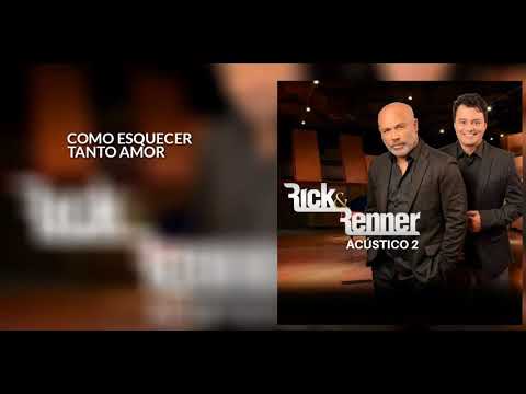 Como Esquecer Tanto Amor - Rick e Renner