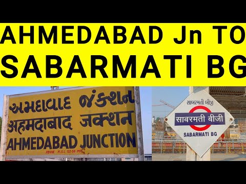SABARMATI BG RAILWAY STATION SBIB TO AHMEDABAD JUNCTION ADI AND SABARMATI TERMINS SABARMATI JUNCTION
