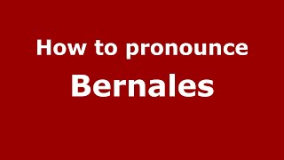 How to pronounce Bernales