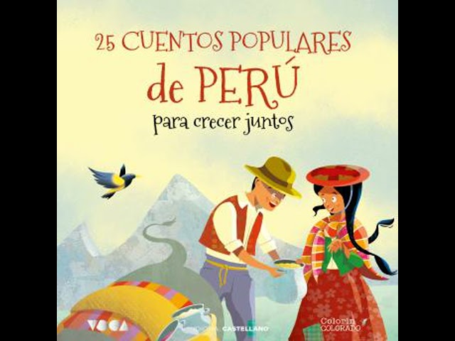 Vídeo relacionado con 25 Cuentos Populares de Perú para Crecer Juntos