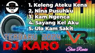 Download lagu DJ KARO TERBARU 2024 - REMIX LAGU KARO TERBARU mp3