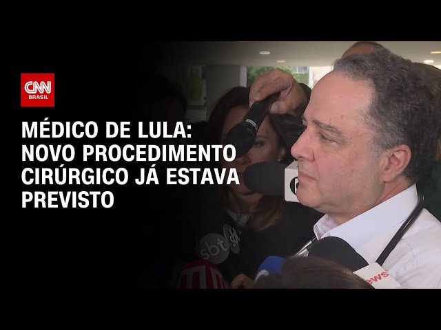 Médico de Lula: Novo procedimento cirúrgico já estava previsto | CNN 360º