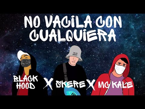 BlackHood x Skere x MC Kale - No Vacila Con Cualquiera