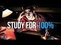 STUDY FOR 100 Exam Motivation