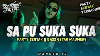 Download lagu PARTY SENTAK 🌴 SA PU SUKA SUKA || BASS GETAR MAUMERE BY MANOSO ID TERBARU VIRAL TIKTOK! mp3