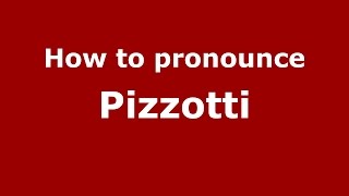 How to pronounce Pizzotti