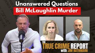 Unanswered Questions: Bill McLaughlin Murder