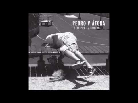 Feliz Pra Cachorro - Pedro Viáfora (CD Completo)