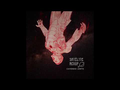 Cayendo Lento - Satelite Menor