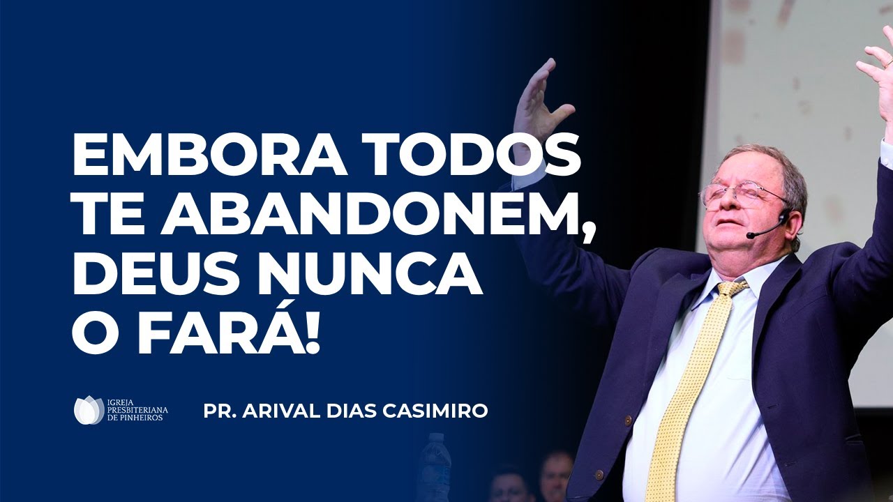 O Poder da Presença de Cristo em Nossos Dias | Pr. Arival Dias Casimiro