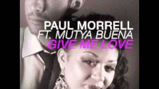 Paul Morrell ft. Mutya Buena - Give Me Love (Extended Mix)