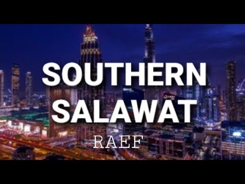 Raef - Southern Salawat (Salatu Allah, Salamu Allah | (Lyrics)