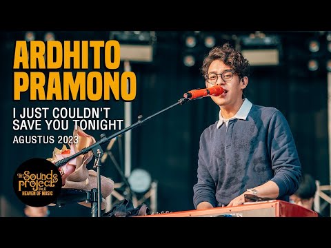 Ardhito Pramono - I Just Couldn't Save You Tonight Live at The Sounds Project Vol.6 (2023)
