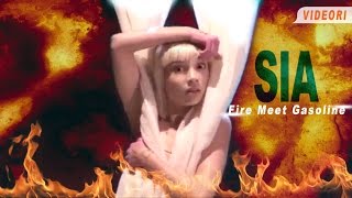 SIA   - Fire Meet Gasoline (Official Video)