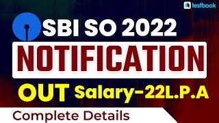 SBI SO Notification 2022 OUT | SBI SO Vacancy 2022 | Eligibility Criteria, Salary, Selection Process