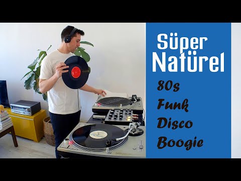 Süper Natürel - 80s Funk Disco Boogie all vinyl DJ set