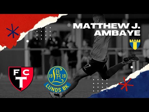 Matthew Ambaye - Highlights - vs Lunds BK • FC Trollhättan