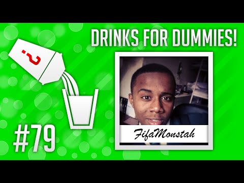 Drinks For Dummies #79 - The @FifaMonstah