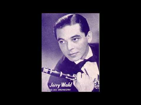 Jerry Wald - Someone To Watch Over Me