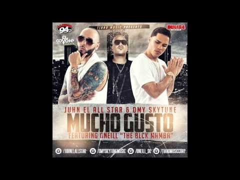 Juhn El All Star & Omy Skytune Ft. Oneill TBM - Mucho Gusto