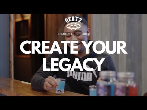 Gentz: Create Your Legacy | w/ ShonDon & Fazle