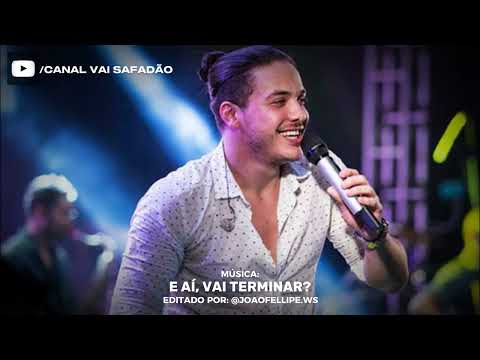 E Aí, Vai Terminar? - Wesley Safadão